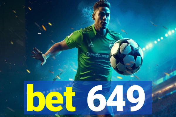 bet 649